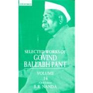 Selected Works of Govind Ballabh Pant  Volume 14