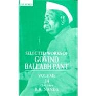 Selected Works of Govind Ballabh Pant  Volume 14