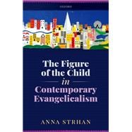 The Figure of the Child in Contemporary Evangelicalism