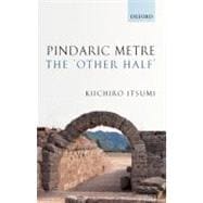 Pindaric Metre: The `Other Half'