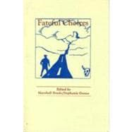 Fateful Choices : Tales along the Road Taken