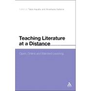 Teaching Literature at a Distance Open, Online and Blended Learning