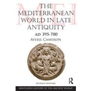 The Mediterranean World in Late Antiquity: AD 395-700