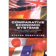 Comparative Economic Systems Culture, Wealth, and Power in the 21st Century