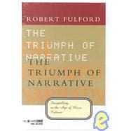 Triumph of Narrative : Storytelling in the Age of Mass Culture