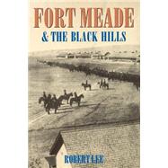 Fort Meade & the Black Hills