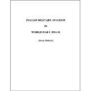 Italian Military Aviation In World War I 1914-1918