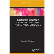 Synthetic Organic Chemistry and the Nobel Prize, Volume 4