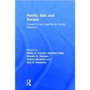 Family, Self, and Society: Toward A New Agenda for Family Research,9781138969612