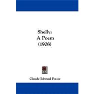 Shelly : A Poem (1908)