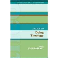 A Guide to Doing Theology