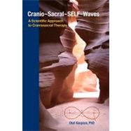 Cranio-Sacral-SELF-Waves A Scientific Approach to Craniosacral Therapy