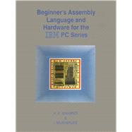 Beginner's Assembly Language and Hardware for the IBM PC Series