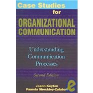 Case Studies for Organizational Communication
