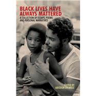 Black Lives Have Always Mattered