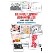 Multimodality, Learning and Communication: A social semiotic frame
