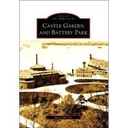 Castle Garden and Battery Park, Ny
