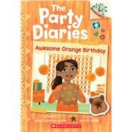 Awesome Orange Birthday: A Branches Book (The Party Diaries #1)