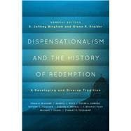 Dispensationalism and the History of Redemption A Developing and Diverse Tradition