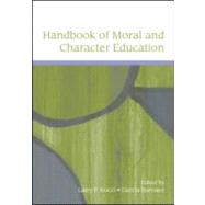 Handbook of Moral and Character Education