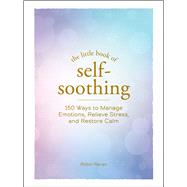 The Little Book of Self-Soothing