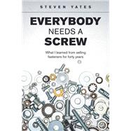 Everybody Needs a Screw