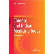 Chinese and Indian Medicine Today