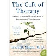 The Gift of Therapy: An Open Letter to a New Generation of Therapists and Their Patients,9780061719615
