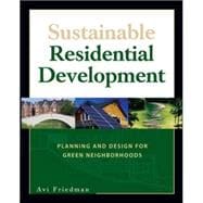 Sustainable Residential Development Planning and Design for Green Neighborhoods