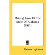 Mining Laws Of The State Of Alabama