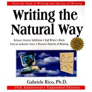 Writing the Natural Way : Turn the Task of Writing into the Joy of Writing
