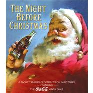 The Night Before Christmas: A Family Treasury of Songs, Poems, and Stories