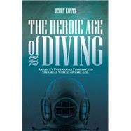 The Heroic Age of Diving