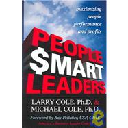 People-Smart Leaders : Maximizing People, Performance, and Profits