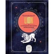 Lion, la puissance des signes astrologiques