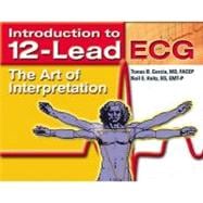 Introduction to 12-Lead ECG:  The Art of Interpretation