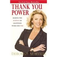 Thank You Power : Making the Science of Gratitude Work for You