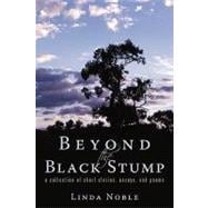 Beyond the Black Stump : A collection of short, fictional stories - and two Poems