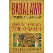 Babalawo, Santeria's High Priests