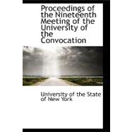 Proceedings of the Nineteenth Meeting of the University of the Convocation