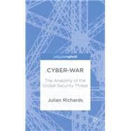 Cyber-War The Anatomy of the Global Security Threat