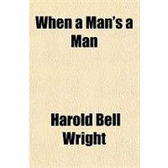 When a Man's a Man