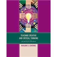 Teaching Creative and Critical Thinking An Interactive Workbook