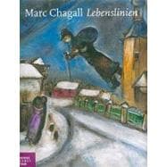 Marc Chagall : Lebenslinien