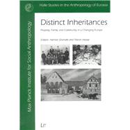 Distinct Inheritances Property, Family and Community in a Changing Europe