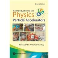 An Introduction To The Physics Of Particle Accelerators