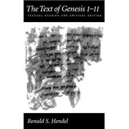 The Text of Genesis 1-11 Textual Studies and Critical Edition