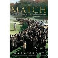The Match The Day the Game of Golf Changed Forever