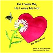 He Loves Me, He Loves Me Not : The Daisy Book