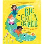 Big Green Crocodile Rhymes to Say and Play